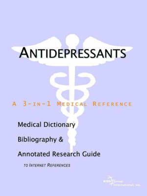 Antidepressants - A Medical Dictionary, Bibliography, and Annotated Research Guide to Internet References image