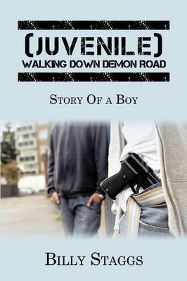 (Juvenile) Walking Down Demon Road: Story Of a Boy by Billy Staggs image