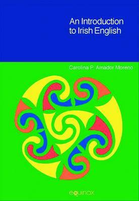 An Introduction to Irish English by Carolina P. Amador Moreno image