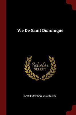Vie de Saint Dominique by Henri Dominique Lacordaire image