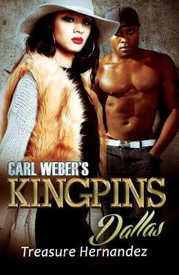 Carl Weber's Kingpins: Dallas by Treasure Hernandez image