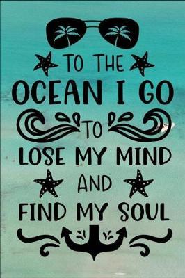 To the Ocean I Go to Lose My Mind and Find My Soul by Rg Dragon Publishing image