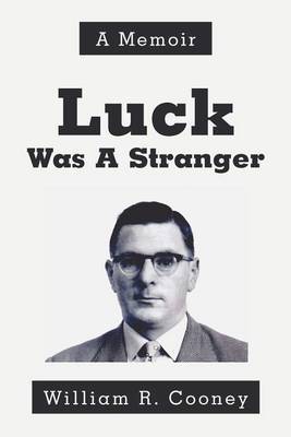 Luck Was a Stranger by William Cooney image