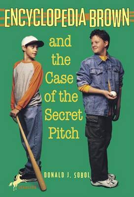 Encyclopedia Brown and the Case of the Secret Pitch by Donald J Sobol image
