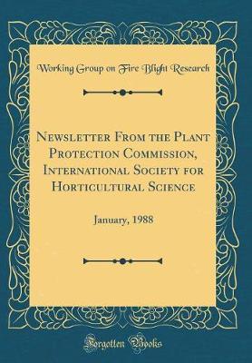 Newsletter from the Plant Protection Commission, International Society for Horticultural Science by Working Group on Fire Blight Research image