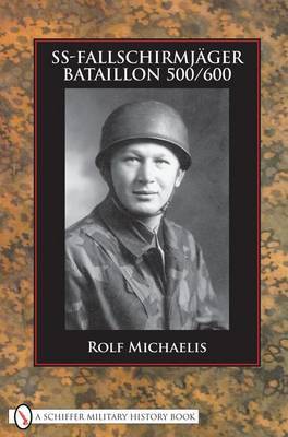 Ss Fallschirmjager Bataillon 500 600 by Rolf Michaelis image