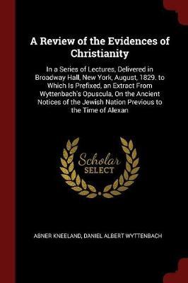 A Review of the Evidences of Christianity image