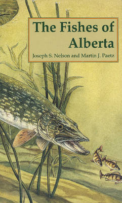 The Fishes of Alberta by Joseph S Nelson image