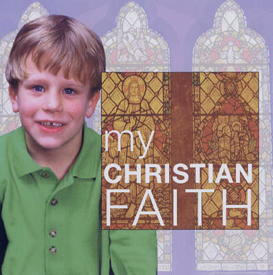 My Christian Faith by Alison Seaman image