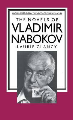 The Novels of Vladimir Nabokov on Hardback by Laurie Clancy