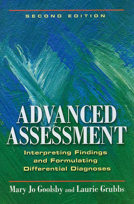 Advanced Assessment: Interpreting Findings and Formulating Differential Diagnoses by Mary Jo Goolsby image