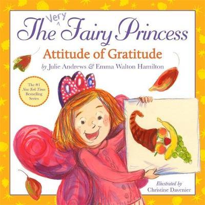 The Very Fairy Princess: Attitude of Gratitude on Hardback by Julie Andrews