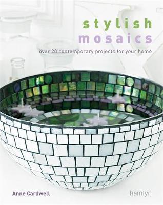 Stylish Mosaics on Hardback by Anne Cardwell