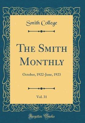 The Smith Monthly, Vol. 31 by Smith College image