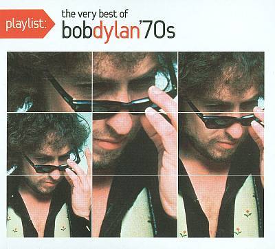 Playlist: The Very Best Of Bob Dylan (70’s) on CD by Bob Dylan