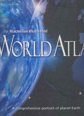 The Macmillan Illustrated World Atlas: A Comprehensive Portrait of Planet Earth image