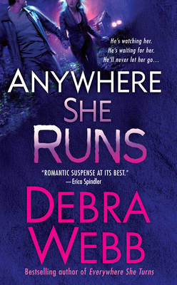 Anywhere She Runs by Debra Webb