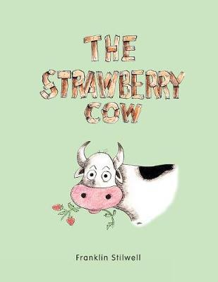The Strawberry Cow by Franklin Stilwell image