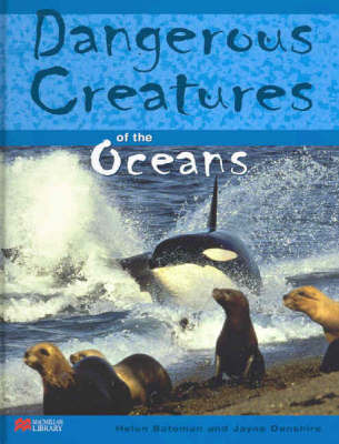 Dangerous Creatures the Oceans Macmillan Library on Hardback by Helen Bateman