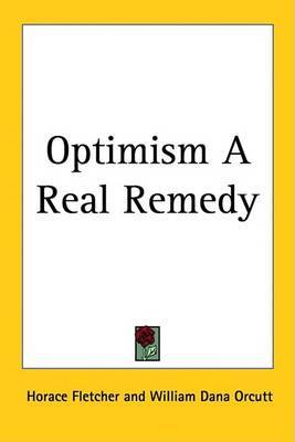 Optimism A Real Remedy on Paperback by Horace Fletcher