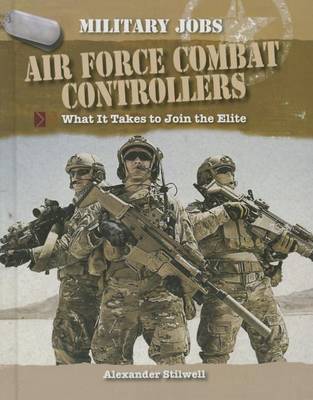 Air Force Combat Controllers on Hardback by Alexander Stilwell