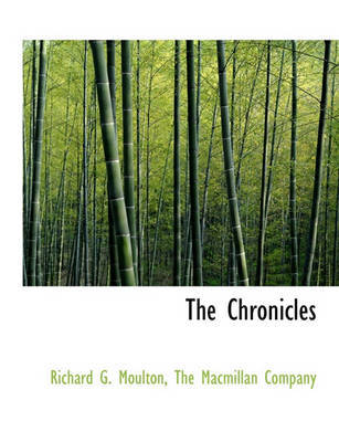 The Chronicles by Richard G Moulton