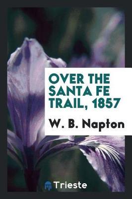 Over the Santa Fe Trail, 1857 by W. B. Napton image