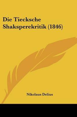 Die Tiecksche Shaksperekritik (1846) by Nikolaus Delius image