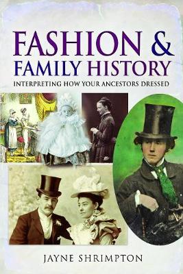 Fashion and Family History by Jayne Shrimpton