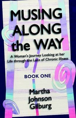 Musing Along the Way by Martha Johnson Gilburg image