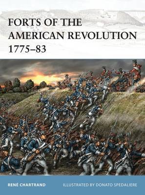 Forts of the American Revolution 1775-83 by Rene Chartrand image