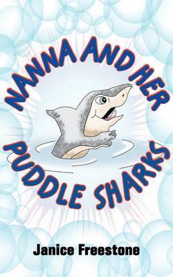 Nanna and Her Puddle Sharks by Janice Freestone image