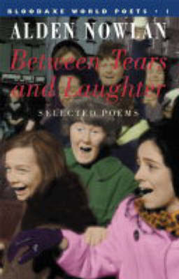 Between Tears and Laughter by Alden Nowlan image