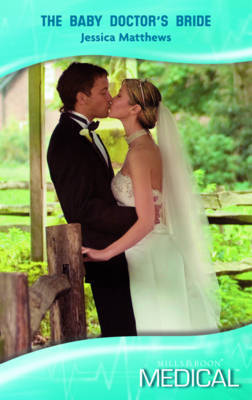The Baby Doctor's Bride by Jessica Matthews image
