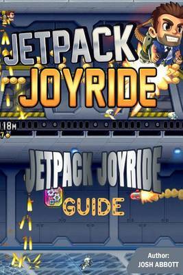 Jetpack Joyride Guide on Paperback by Josh Abbott