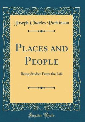 Places and People by Joseph Charles Parkinson image
