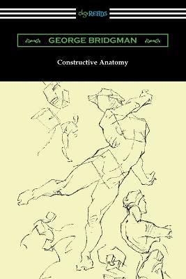 Constructive Anatomy by George Bridgman