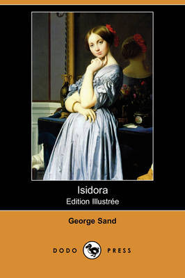 Isidora (Edition Illustree) (Dodo Press) by George Sand image