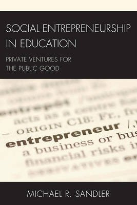 Social Entrepreneurship in Education by Michael R. Sandler image