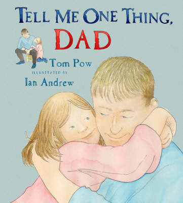 Tell Me One Thing, Dad by Tom Pow image