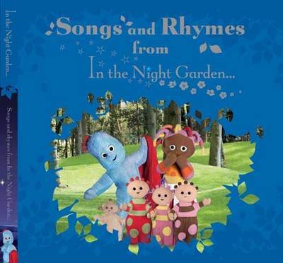 Songs and Rhymes from "In the Night Garden" on Hardback