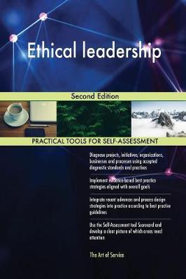 Ethical leadership Second Edition by Gerardus Blokdyk