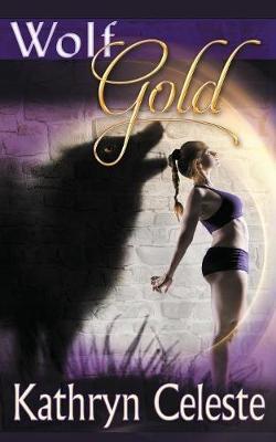 Wolf Gold by Kathryn Celeste image