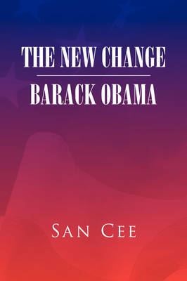 The New Change Barack Obama on Paperback by San Cee