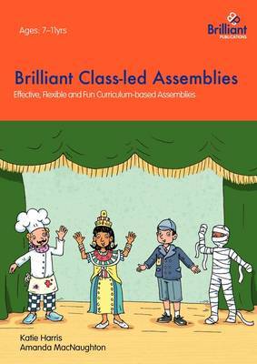 Brilliant Class-led Assemblies for Key Stage 2 by Katie Harris image