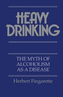 Heavy Drinking by Herbert Fingarette image
