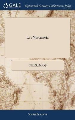 Lex Mercatoria by Giles Jacob image