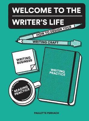 Welcome to the Writer's Life by Paulette Perhach image