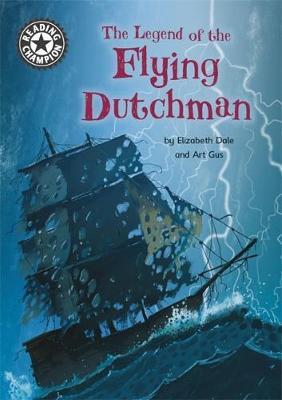 Reading Champion: The Legend of the Flying Dutchman by Elizabeth Dale image