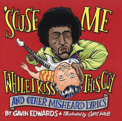 'Scuse ME... While I Kiss This Guy by Gavin Edwards image